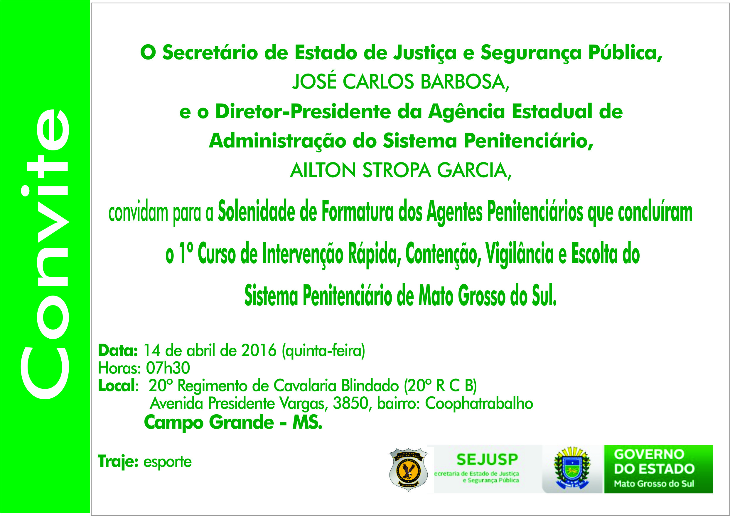 Convite Formatura do Curso de Intervenção Rápida, Contenção, Vigilância e Escolta do Sistema Penitenciário de Mato Grosso do Sul