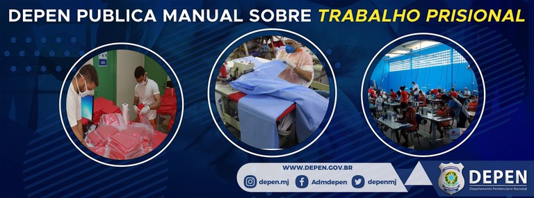 Para orientar e divulgar projetos, Depen publica Manual sobre trabalho  prisional –